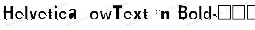 HelveticaNowTextCn Bold字体转换